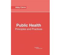 Public Health: Principles and Practices (Copertina rigida)