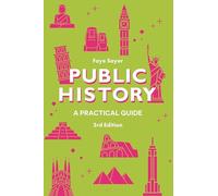 Public History: A Practical Guide
