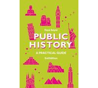 Public History: A Practical Guide