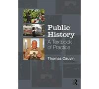 Public History: A Textbook of Practice – Routledge