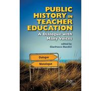 Public history in teacher education. A dialogue with many voices