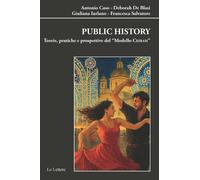 Public history. Teorie pratiche e prospettive del modello «CESRAM» [Paperback] [