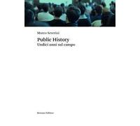 Public history. Undici anni sul campo