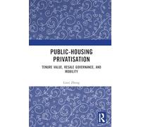 Public-Housing Privatisation: Tenure Value, Resale Governance, and Mobility
