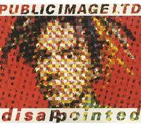 Public Image Limited - Disappointed