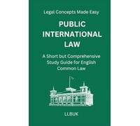 Public International Law: A Short but Comprehensive Study Guide for English Common Law