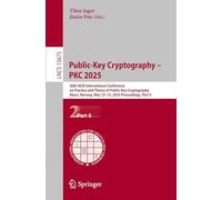 Public-Key Cryptography - PKC 2025: 28th IACR International Conference on Practice and Theory of Public-Key Cryptography, Røros, Norway, May 12-15, 2025, Proceedings: 15675
