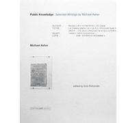 Public Knowledge: Selected Writings by Michael Asher