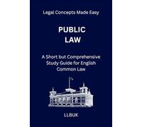Public Law: A Short but Comprehensive Study Guide for English Common Law