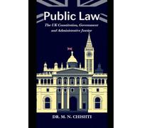 PUBLIC LAW: The UK Constitution, Government and Administrative Justice: 3