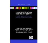 Public Participation, Science and Society: Tools for Dynamic and Responsible Governance of Research and Innovation