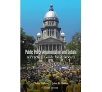 Public Policy Argumentation and Debate: A Practical Guide for Advocacy