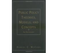 Public Policy Theories, Models, and Concepts: An Anthology