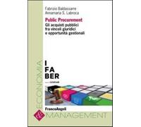 Public procurement. Gli acquisti pubblici fra vincoli giuridici e opportun...