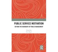 Public Service Motivation: Beyond the Boundary of Public Management