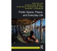 Public Space, Peace, and Everyday Life