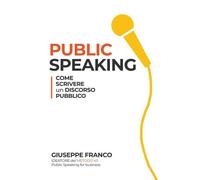 Public speaking: come scrivere un discorso pubblico - ER