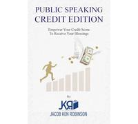 PUBLIC SPEAKING: CREDIT EDITION HOW CATCHY CREDIT LECTURES CAN SAVE YOUR FINANCIAL FUTURE