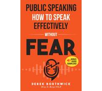 Public Speaking How To Speak Effectively Without Fear The Secret To Highly
