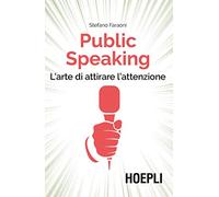 Public speaking. L'arte di attirare l'attenzione