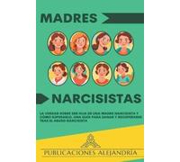 Publicaciones Alejandría Madres Narcisistas (Tascabile)