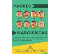 Publicaciones Alejandría Padres Narcisistas (Tascabile)