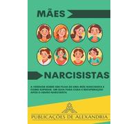 Publicações de Alexandria Mães Narcisistas (Tascabile)