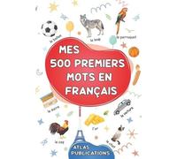 Publications Atlas Mes 500 premiers mots en français (Tascabile)