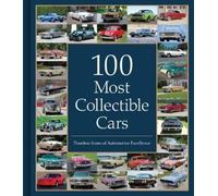 Publications International Ltd 100 Most Collectible Cars (Copertina rigida)
