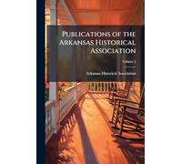 Publications of the Arkansas Historical Association