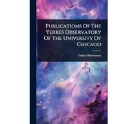 Publications Of The Yerkes Observatory Of The University Of Chicago