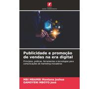 Publicidade e promoção de vendas na era digital: Princípios, práticas, ferramentas e tecnologias para comunicações de marketing inovadoras