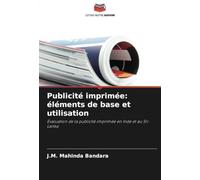 Publicité imprimée: éléments de base et utilisation: Évaluation de la publicité imprimée en Inde et au Sri Lanka
