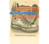 Published from the Pavement: Street Smart AI (Book 3): 25 Prompts That Keep It Real - The Authentic Writer's Guide to AI That Preserves Your Voice