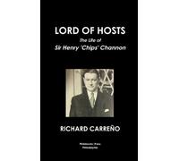 Publisher Richard Ca Lord of Hosts the Life of Sir Henry 'Chips' Ch (Tascabile)