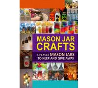 Publishing Family Traditions Mason Jar Crafts BOOK NUOVO