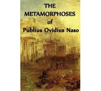 Publius Ovidius Naso The Metamorphoses of Publius Ovidius Naso (Tascabile)