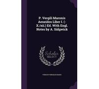 Publius Vergili P. Vergili Maronis Aeneidos Liber I. (-X./xii (Copertina rigida)