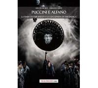 Puccini e Alfano. La fiaba di Turandot e la leggenda di Sakùntala