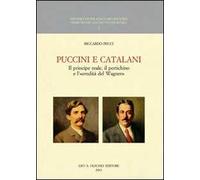 Puccini e Catalani. Il principe reale, il pertichino e l'«eredità del Wagner»