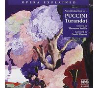 Puccini, G. – Opera Explaned: Turandot – NAXOS