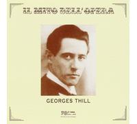 Georges Thill( Tenore), Vina Bovy( Soprano), Fred Bordon( Basso) - Georges Thill. Arie Da Opera