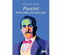 Puccini. Interviste con una star