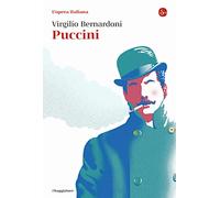 Libri Virgilio Bernardoni - Puccini. L'opera Italiana