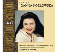 Puccini/Verdi - Joanna Kozlowska Sings Arias