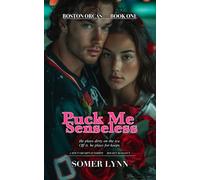 Puck Me Senseless: He Plays Dirty On and Off the Ice (Boston Orcas Book 1)