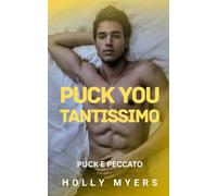 Puck You Tantissimo: Un romance MM oscuro e bollente tra rivali sul ghiaccio