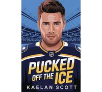 Pucked off the Ice: A Spicy Hockey Romance About a Broken Captain and the Woman Who Heals Him