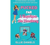 Pucked par l'équipe de Hockey: Une Histoire D'Amour de Harem Inverse: 3