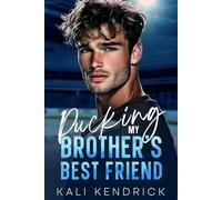 Pucking My Brother's Best Friend: A Fake-Dating, Opposites Attract Hockey Romance